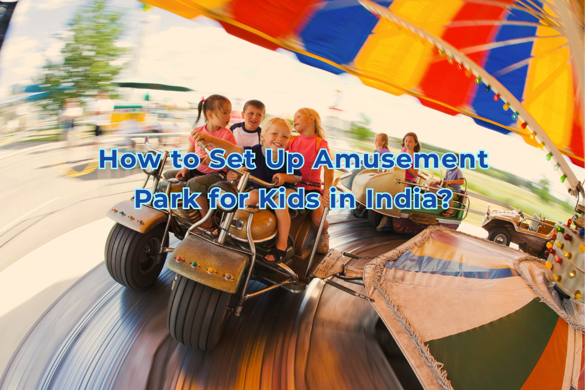 How to Set Up Amusement Park for Kids in India feature image